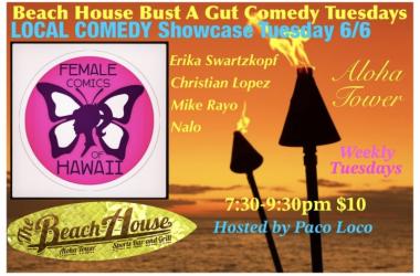 Come laugh every Tuesday with talented LOCAL comedians at Beach House Aloha Tower! 7:30pm
