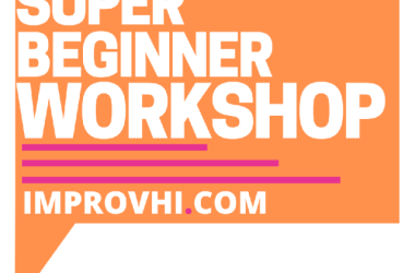 Super Beginner Improv Workshop