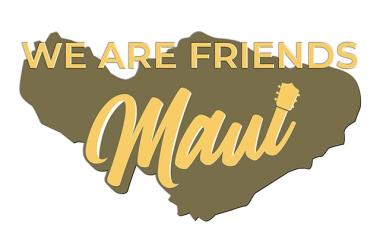 We Are Friends - A Maui Wildfire Benefit Concert